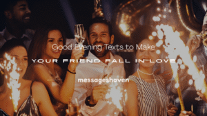 Read more about the article 250+ Sweet Good Evening Texts to Make Your Friend Fall in Love