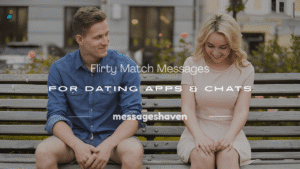 Read more about the article 250+ Best Flirty Match Messages for Dating Apps & Chats