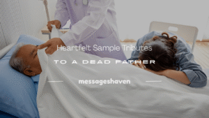 Read more about the article 250+ Heartfelt Sample Tributes to a Dead Father