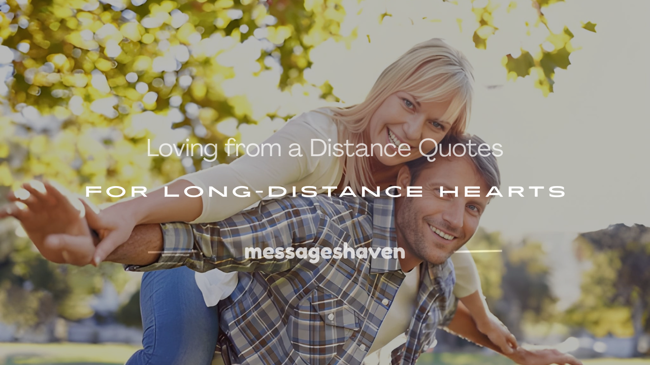 Read more about the article 250+ Loving from a Distance Quotes for Long-Distance Hearts