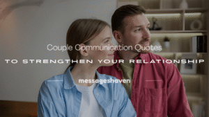 Read more about the article 250+ Couple Communication Quotes to Strengthen Your Relationship