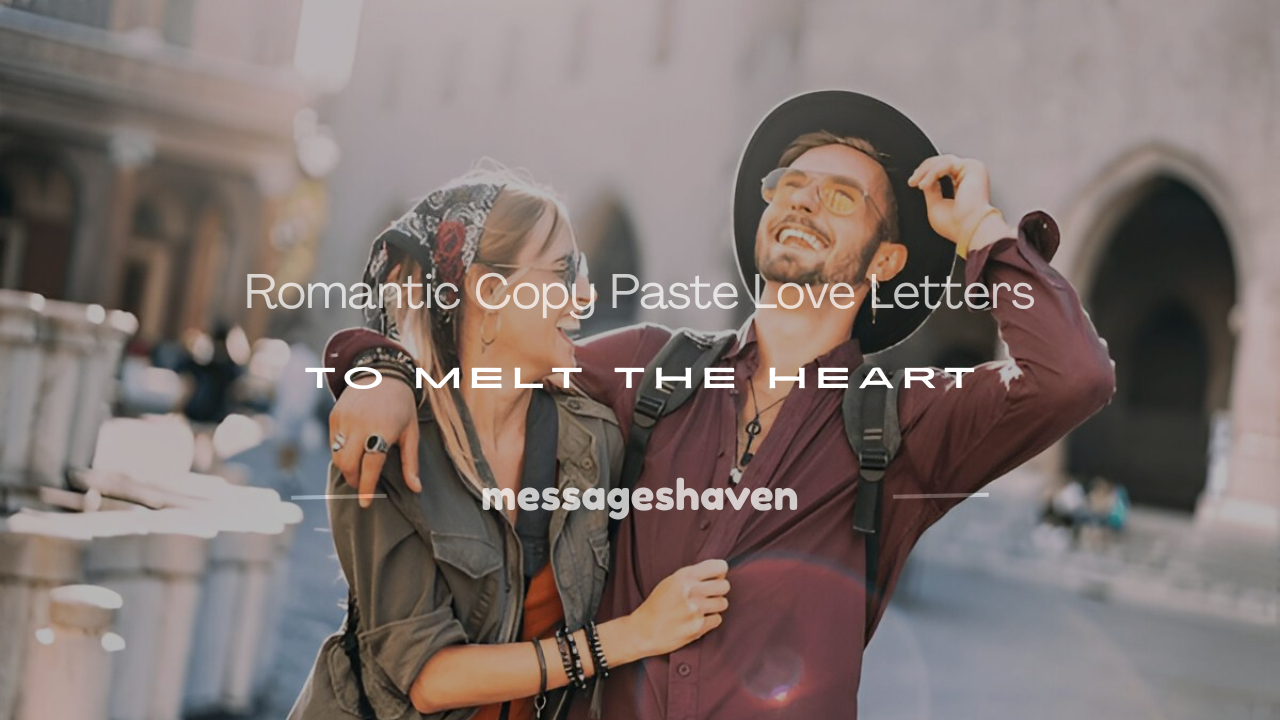 Read more about the article 250+ Romantic Copy Paste Love Letters to Melt the Heart