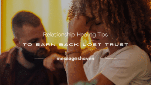 Read more about the article 250+ Relationship Healing Tips to Earn Back Lost Trust