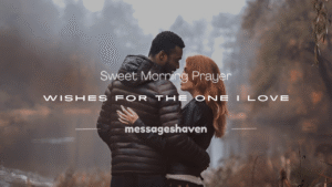 Read more about the article 250+ Sweet Morning Prayer Wishes for the One I Love