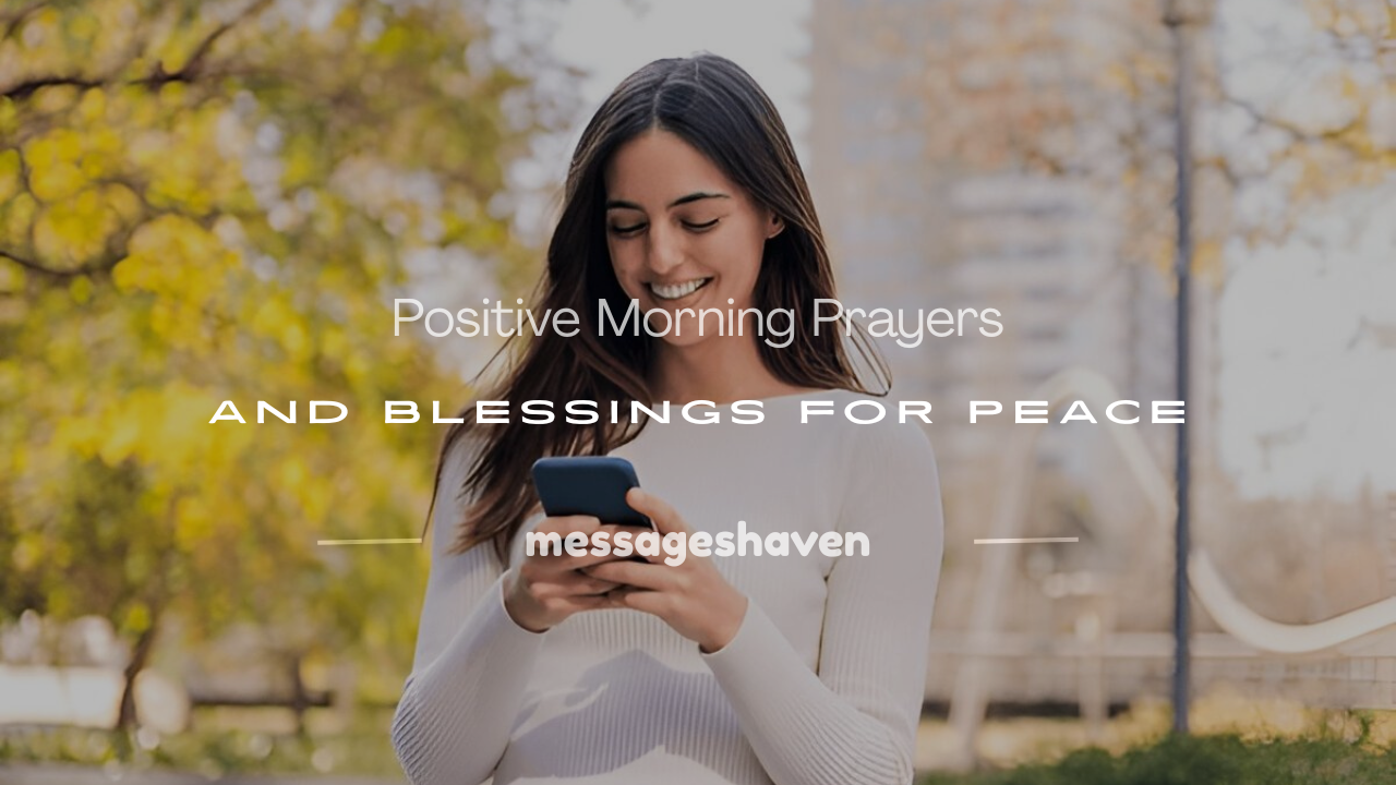 Read more about the article 250+ Positive Morning Prayers and Blessings for Peace