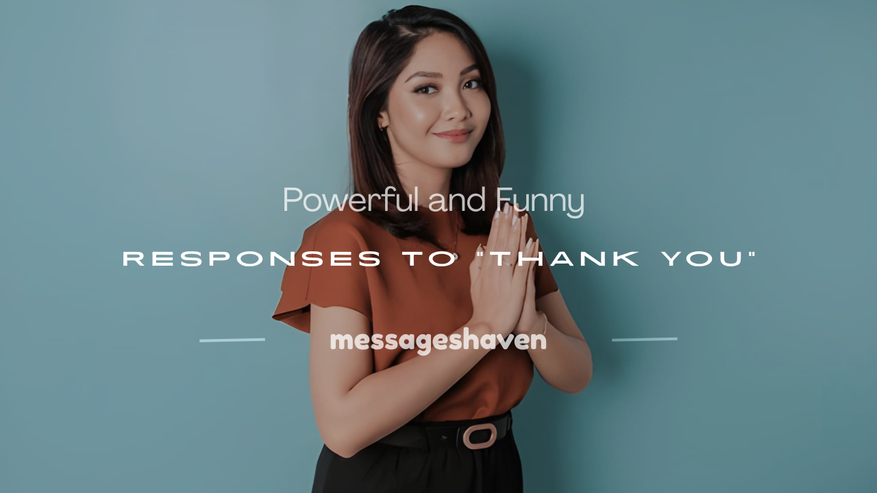 Read more about the article 250+ Powerful and Funny Responses to “Thank You”