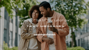 Read more about the article 250+ Romantic “Talk to You Tomorrow” Text Messages
