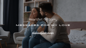 Read more about the article 250+ Heartfelt I’m Sorry Messages for My Love