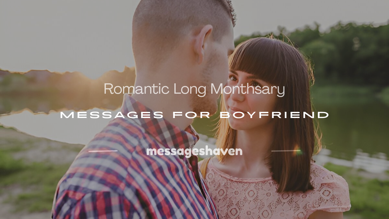 Read more about the article 250+ Romantic Long Monthsary Messages for Boyfriend