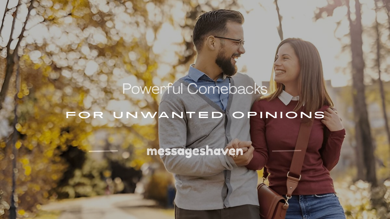 Read more about the article 250+ Powerful Comebacks for Unwanted Opinions
