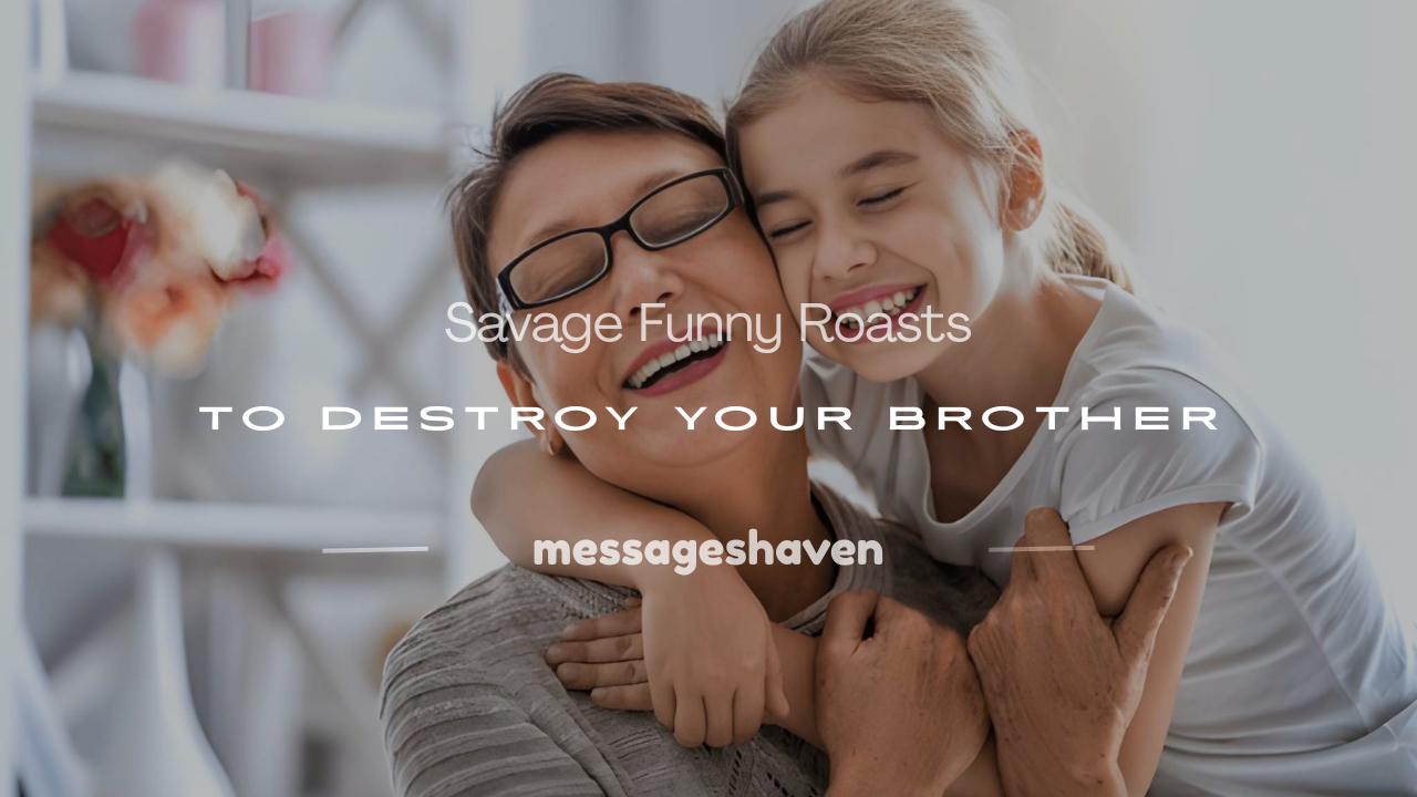 Read more about the article 250+ Savage Funny Roasts to Destroy Your Brother
