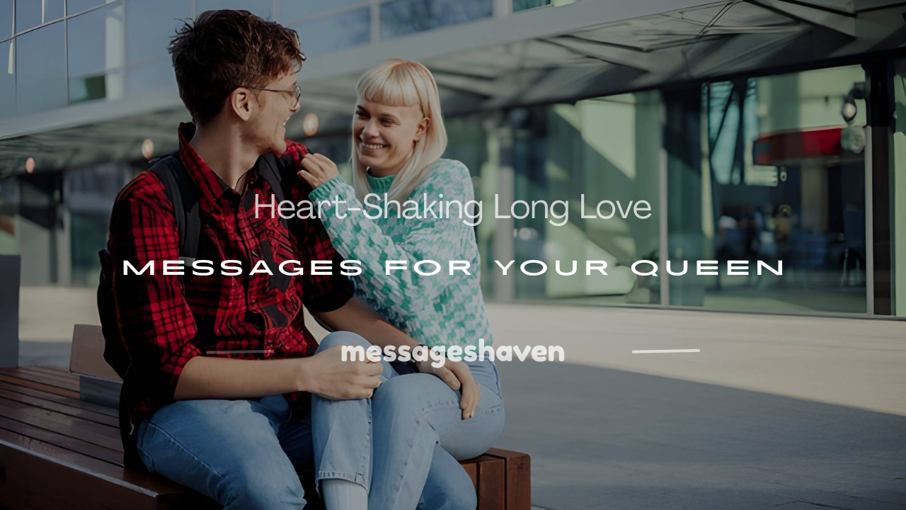Read more about the article 250+ Heart-Shaking Long Love Messages for Your Queen
