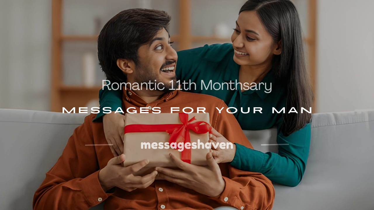 Read more about the article 250+ Romantic 11th Monthsary Messages for Your Man