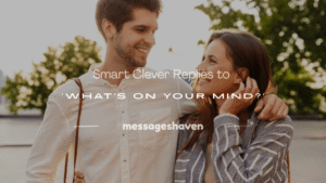 Read more about the article 250+ Smart Clever Replies to ‘What’s On Your Mind?’