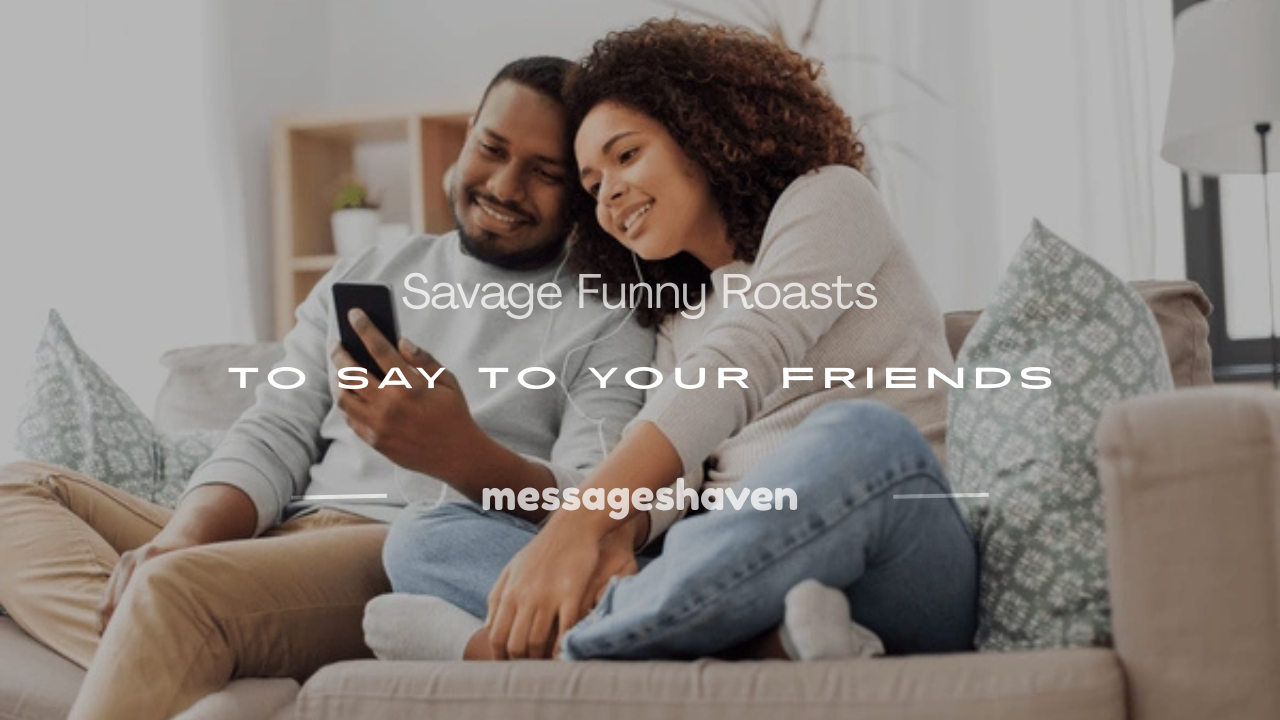 Read more about the article 250+ Savage Funny Roasts to Say to Your Friends