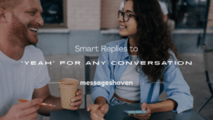 Read more about the article 250+ Smart Replies to “Yeah” for Any Conversation