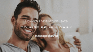 Read more about the article 250+ Powerful Motivation Texts to Inspire Him Daily