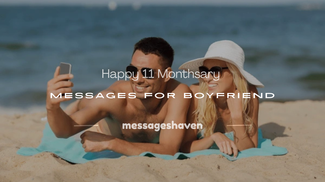 Read more about the article 120+ Happy 11 Monthsary Messages for Boyfriend