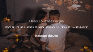 Read more about the article 150+ Deep Love Messages for Girlfriend From the Heart