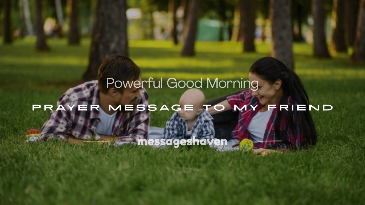 Read more about the article 120+ Powerful Good Morning Prayer Message to My Friend