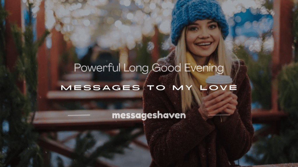 long good evening message to my love