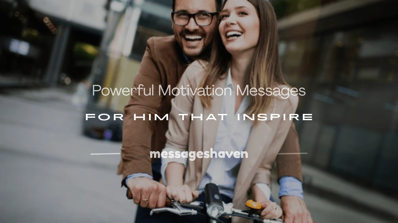 Read more about the article 120+ Powerful Motivation Messages for Him That Inspire