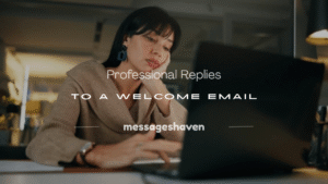 Read more about the article 100+ Professional Replies to a Welcome Email