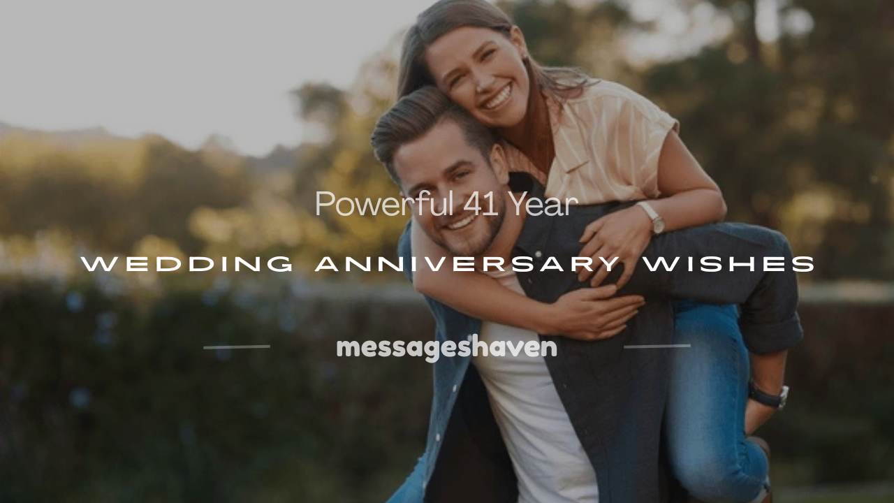 Read more about the article 180+ Powerful 41 Year Wedding Anniversary Wishes