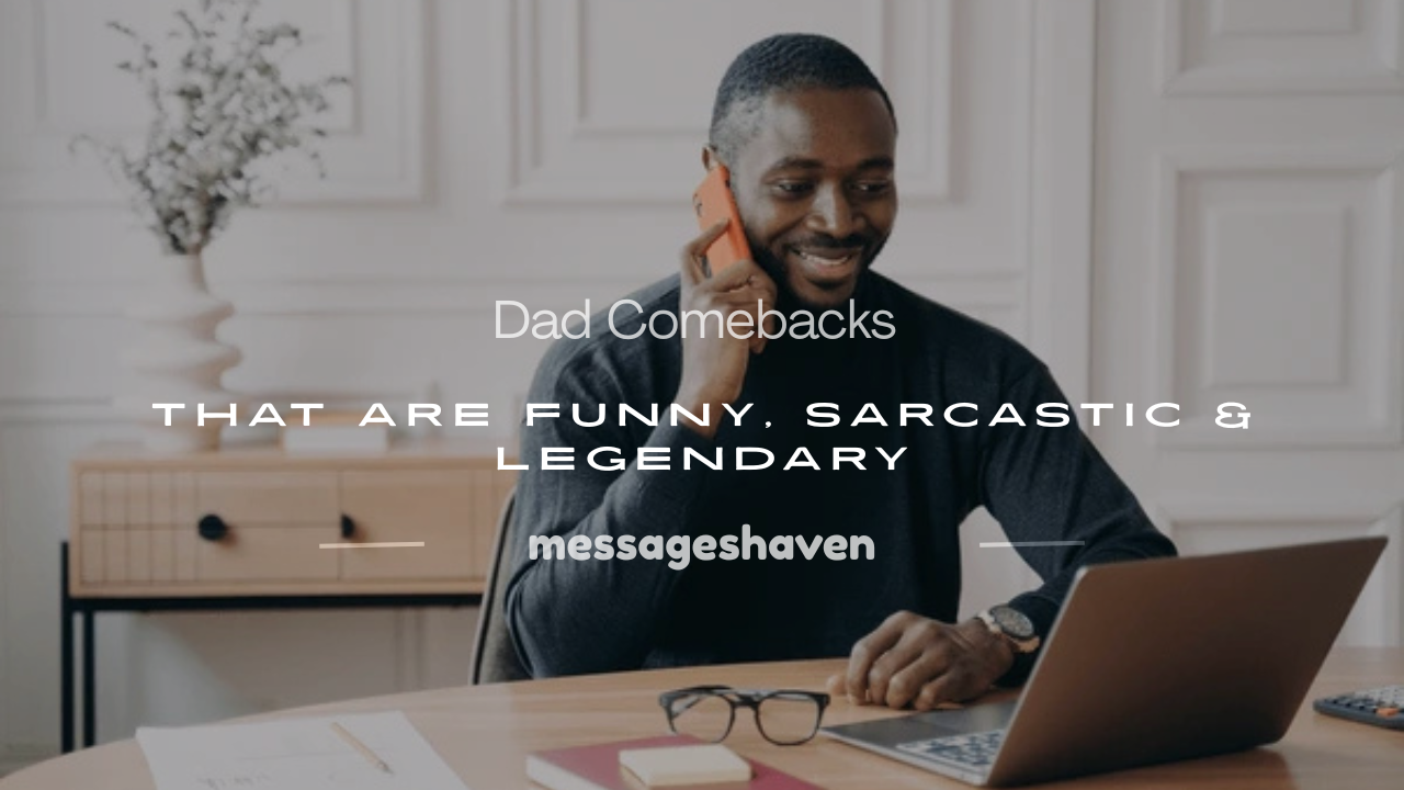 Read more about the article 200+ Dad Comebacks That Are Funny, Sarcastic & Legendary