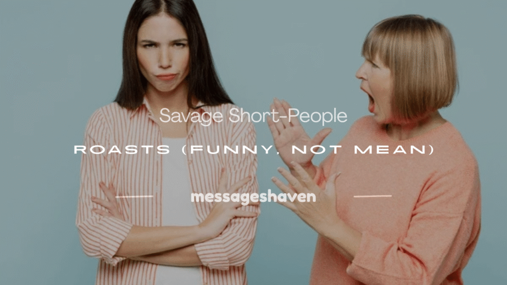 how to roasts a short person