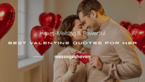 Read more about the article 110+ Heart-Melting & Powerful Best Valentine Quotes for Her