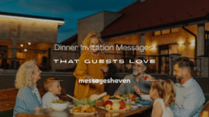 Read more about the article 120+ Dinner Invitation Messages That Guests Love