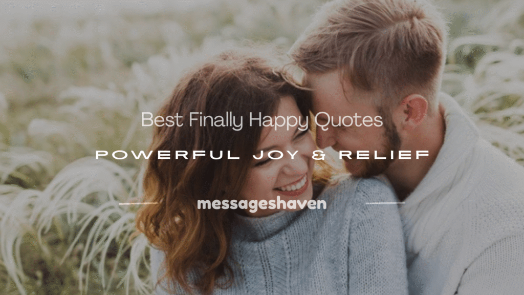 finally happy quotes