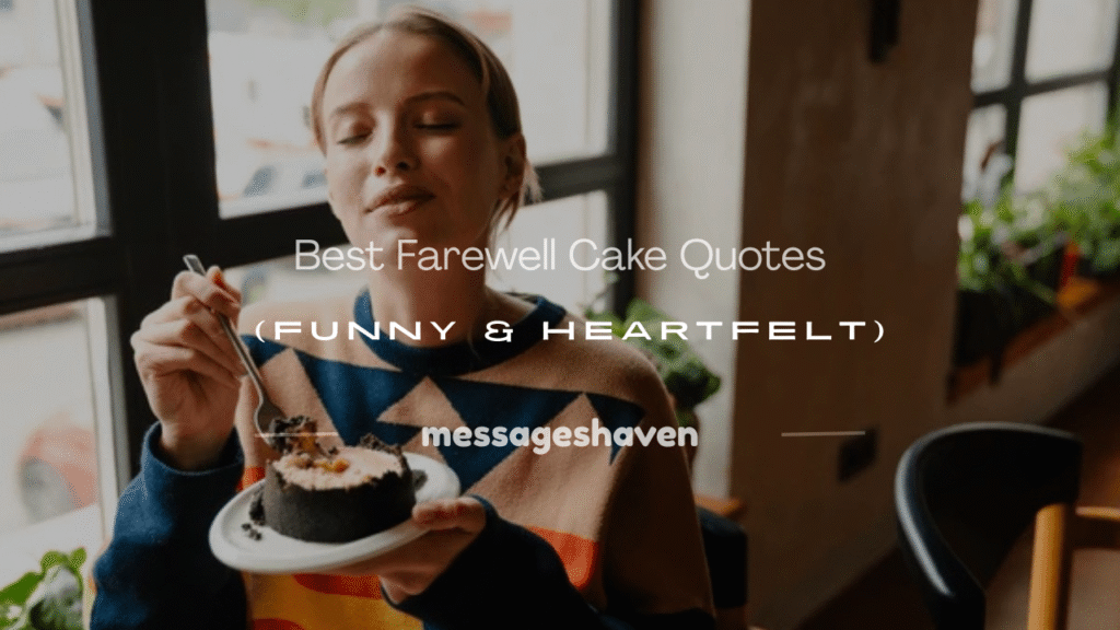 farewell cake quotes