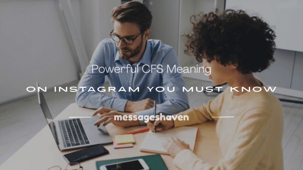 what does cfs meaning on instagram